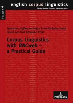 Corpus Linguistics with "BNCweb" - a Practical Guide