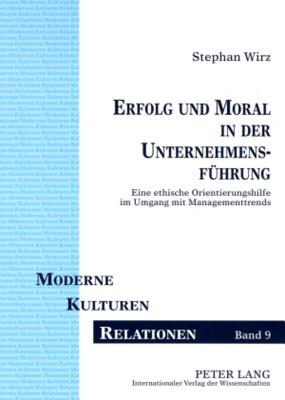 Erfolg Und Moral in Der Unternehmensfuehrung