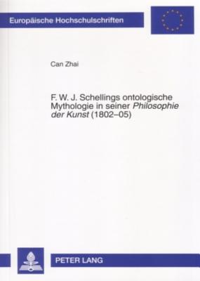 F. W. J. Schellings Ontologische Mythologie in Seiner "Philosophie Der Kunst" (1802-05)