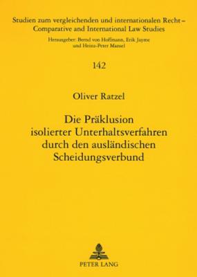 Die Praeklusion Isolierter Unterhaltsverfahren Durch Den Auslaendischen Scheidungsverbund