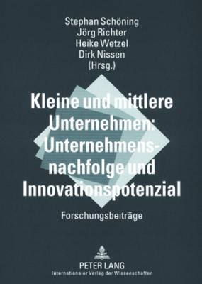 Kleine Und Mittlere Unternehmen: Unternehmensnachfolge Und Innovationspotenzial