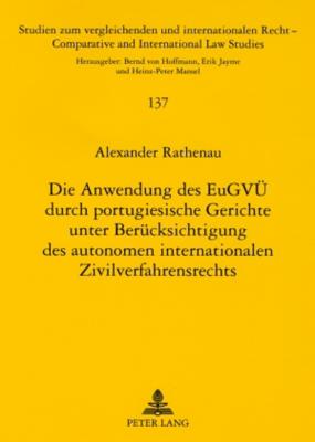 Die Anwendung Des Eugvue Durch Portugiesische Gerichte Unter Beruecksichtigung Des Autonomen Internationalen Zivilverfahrensrechts