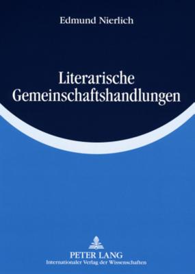 Literarische Gemeinschaftshandlungen