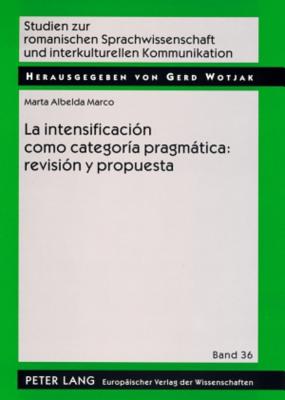 La Intensificacion Como Categoria Pragmatica: Revision Y Propuesta