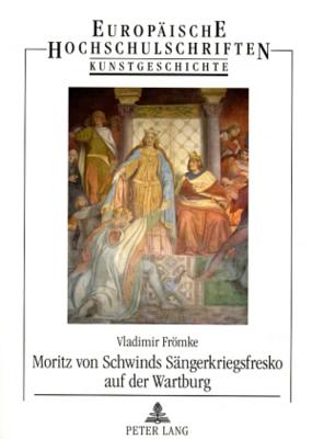 Moritz Von Schwinds Saengerkriegsfresko Auf Der Wartburg