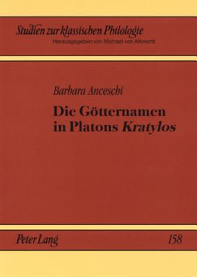 Die Goetternamen in Platons "Kratylos"