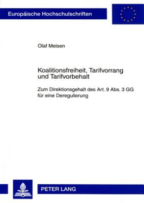 Koalitionsfreiheit, Tarifvorrang Und Tarifvorbehalt