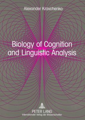 Biology of Cognition and Linguistic Analysis