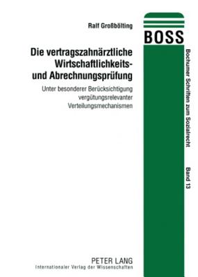 Die Vertragszahnaerztliche Wirtschaftlichkeits- Und Abrechnungspruefung