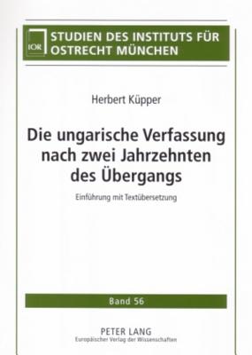 Die Ungarische Verfassung Nach Zwei Jahrzehnten Des Uebergangs