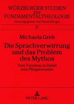 Die Sprachverwirrung Und Das Problem Des Mythos