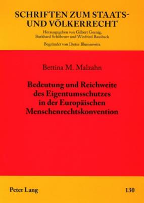 Bedeutung Und Reichweite Des Eigentumsschutzes in Der Europaeischen Menschenrechtskonvention