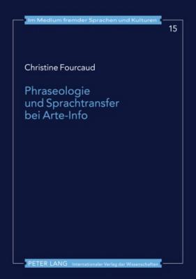 Phraseologie Und Sprachtransfer Bei Arte-Info