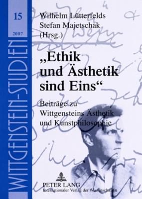 "Ethik Und Aesthetik Sind Eins"