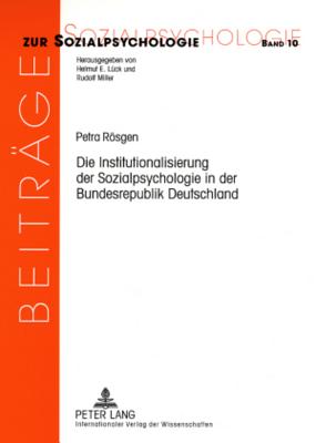 Die Institutionalisierung Der Sozialpsychologie in Der Bundesrepublik Deutschland