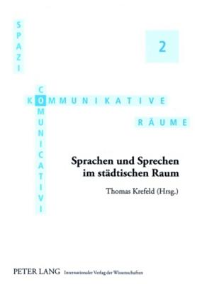 Sprachen und Sprechen im staedtischen Raum