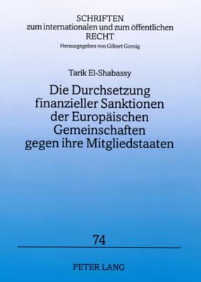 Die Durchsetzung Finanzieller Sanktionen Der Europaeischen Gemeinschaften Gegen Ihre Mitgliedstaaten