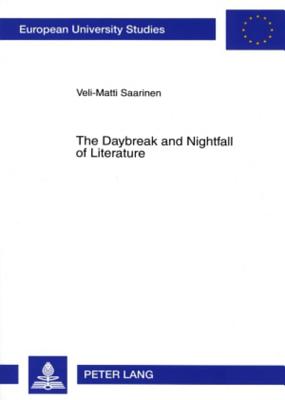 The Daybreak and Nightfall of Literature