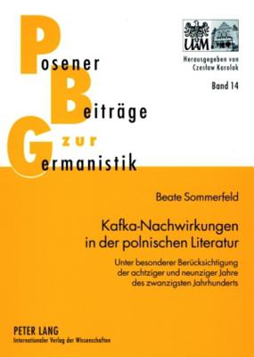 Kafka-Nachwirkungen in Der Polnischen Literatur