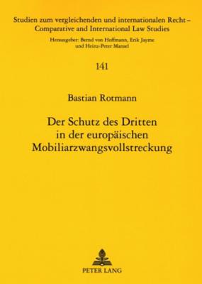 Der Schutz Des Dritten in Der Europaeischen Mobiliarzwangsvollstreckung