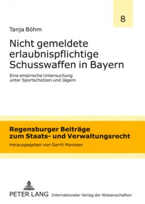 Nicht Gemeldete Erlaubnispflichtige Schusswaffen in Bayern