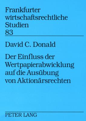 Der Einfluss der Wertpapierabwicklung auf die Ausuebung von Aktionaersrechten