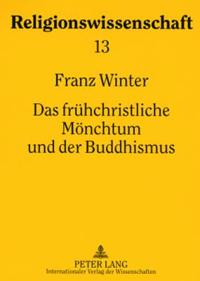 Das Fruehchristliche Moenchtum Und Der Buddhismus