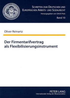 Der Firmentarifvertrag ALS Flexibilisierungsinstrument