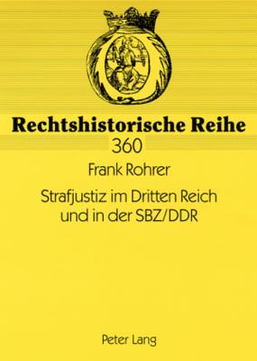 Strafjustiz Im Dritten Reich Und in Der Sbz/Ddr