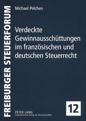 Verdeckte Gewinnausschuettungen im franzoesischen und deutschen Steuerrecht