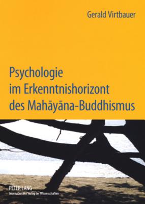 Psychologie Im Erkenntnishorizont Des Mah&#257;y&#257;na-Buddhismus