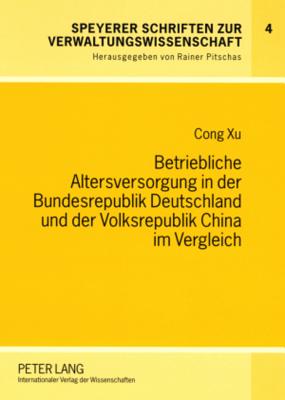 Betriebliche Altersversorgung in Der Bundesrepublik Deutschland Und Der Volksrepublik China Im Vergleich