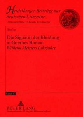 Die Signatur Der Kleidung in Goethes Roman "Wilhelm Meisters Lehrjahre"