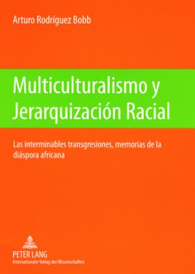 Multiculturalismo Y Jerarquizacion Racial