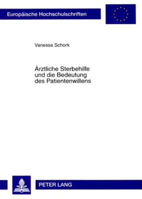 Aerztliche Sterbehilfe Und Die Bedeutung Des Patientenwillens