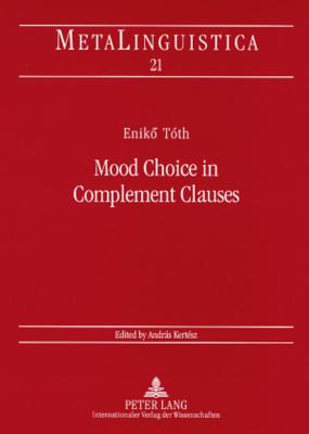 Mood Choice in Complement Clauses