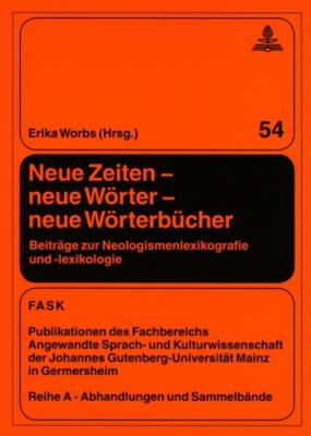 Neue Zeiten - Neue Woerter - Neue Woerterbuecher