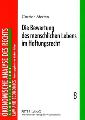 Die Bewertung Des Menschlichen Lebens Im Haftungsrecht