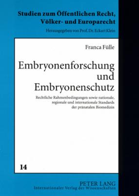 Embryonenforschung Und Embryonenschutz