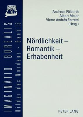 Noerdlichkeit - Romantik - Erhabenheit