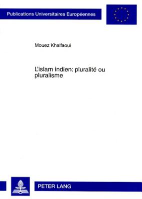 L'islam indien : pluralite ou pluralisme