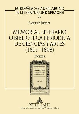 Memorial Literario O Biblioteca Periodica de Ciencias Y Artes (1801-1808)