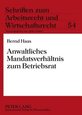 Anwaltliches Mandatsverhaeltnis zum Betriebsrat