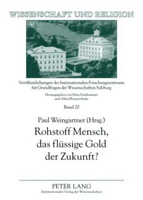 Rohstoff Mensch, Das Fluessige Gold Der Zukunft?