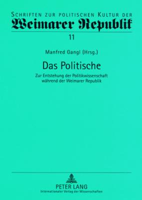 Schriften zur politischen Kultur der Weimarer Republik