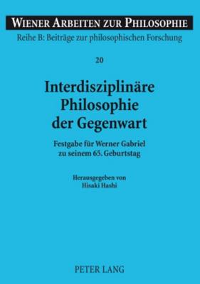 Interdisziplinaere Philosophie Der Gegenwart