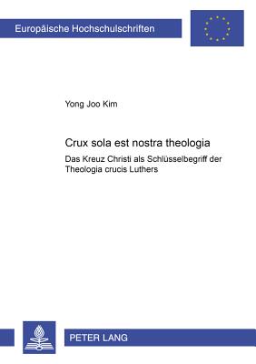 "Crux Sola Est Nostra Theologia"