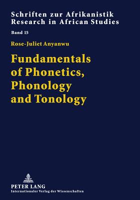 Fundamentals of Phonetics, Phonology and Tonology