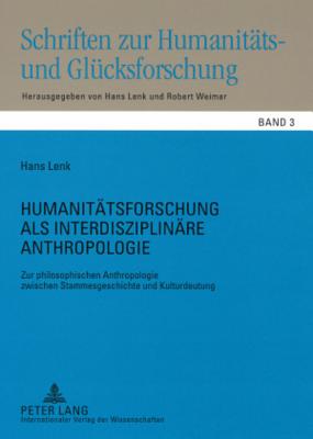 Humanitaetsforschung ALS Interdisziplinaere Anthropologie