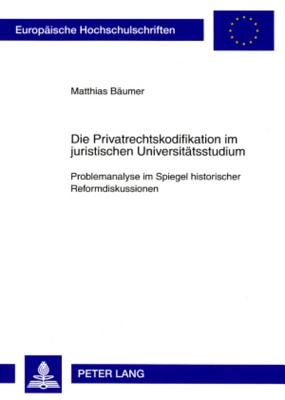 Die Privatrechtskodifikation Im Juristischen Universitaetsstudium